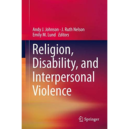 Religion, Disability, and Interpersonal Violence [Hardcover]