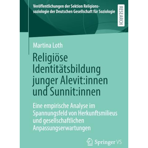 Religi?se Identit?tsbildung junger Alevit:innen und Sunnit:innen: Eine empirisch [Paperback]