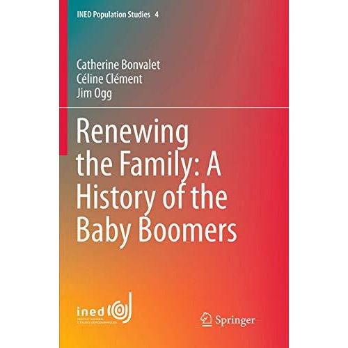 Renewing the Family: A History of the Baby Boomers [Paperback]