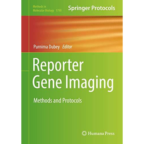 Reporter Gene Imaging: Methods and Protocols [Hardcover]