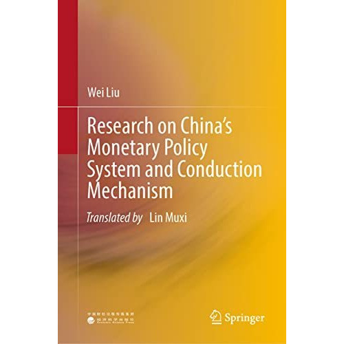 Research on Chinas Monetary Policy System and Conduction Mechanism [Hardcover]