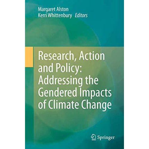 Research, Action and Policy: Addressing the Gendered Impacts of Climate Change [Hardcover]