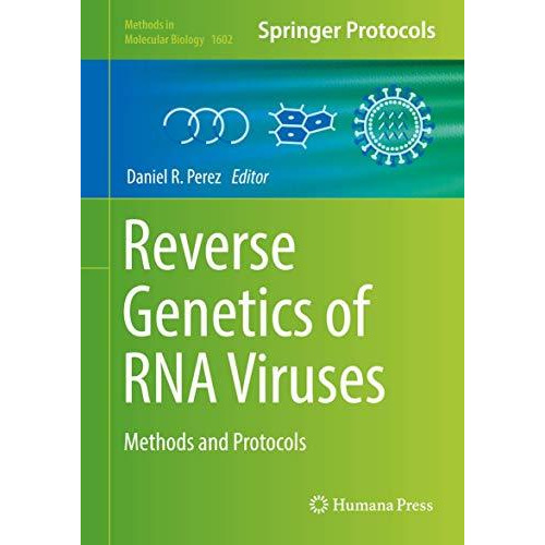 Reverse Genetics of RNA Viruses: Methods and Protocols [Hardcover]