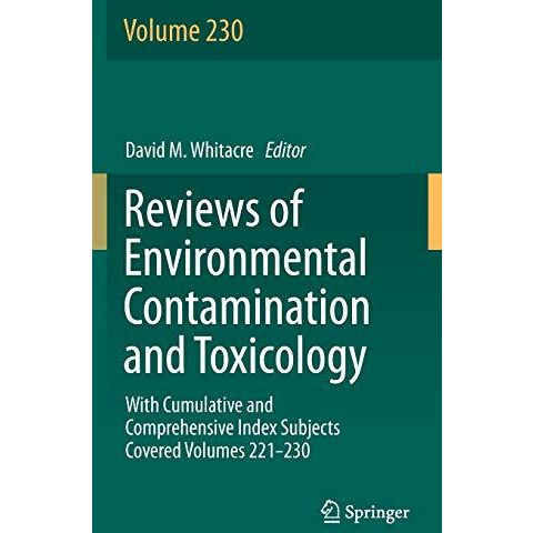 Reviews of Environmental Contamination and Toxicology volume: With Cumulative an [Hardcover]