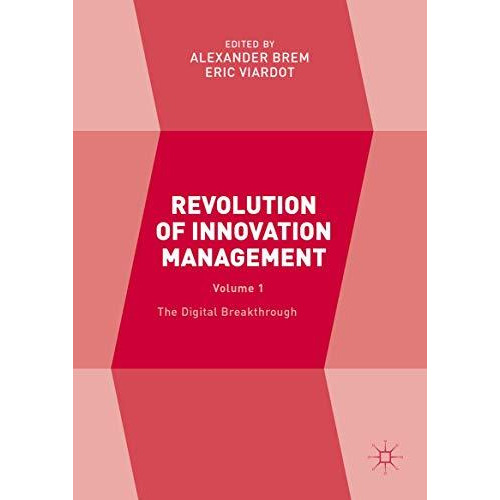 Revolution of Innovation Management: Volume 1 The Digital Breakthrough [Hardcover]