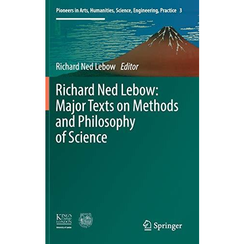 Richard Ned Lebow: Major Texts on Methods and Philosophy of Science [Hardcover]