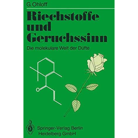 Riechstoffe und Geruchssinn: Die molekulare Welt der D?fte [Paperback]