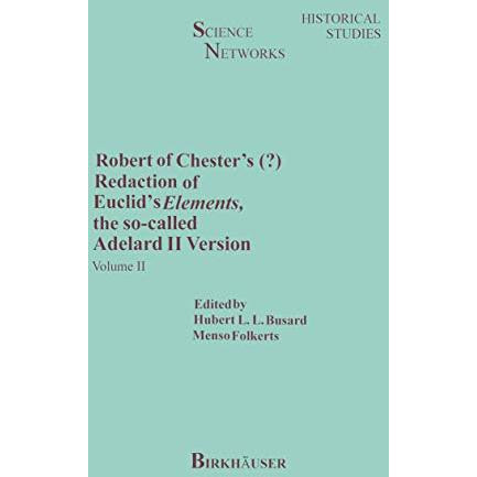 Robert of Chesters Redaction of Euclids Elements, the so-called Adelard II Ver [Hardcover]