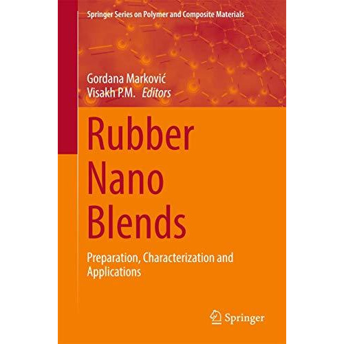 Rubber Nano Blends: Preparation, Characterization and Applications [Hardcover]