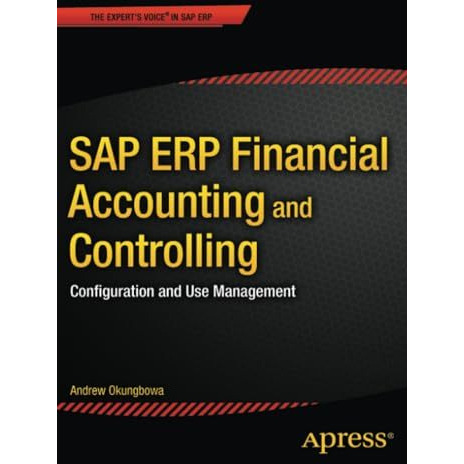 SAP ERP Financial Accounting and Controlling: Configuration and Use Management [Paperback]