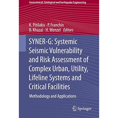 SYNER-G: Systemic Seismic Vulnerability and Risk Assessment of Complex Urban, Ut [Hardcover]