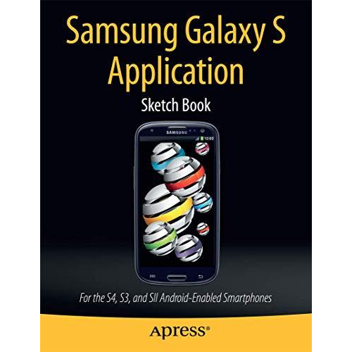 Samsung Galaxy S Application Sketch Book: For the S4, S3, and SII Android-Enable [Paperback]