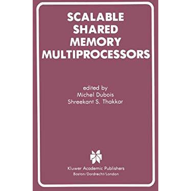 Scalable Shared Memory Multiprocessors [Hardcover]