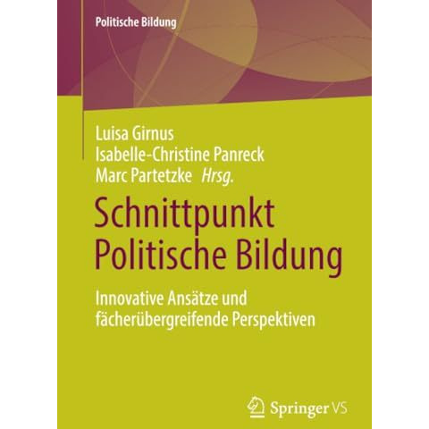 Schnittpunkt Politische Bildung: Innovative Ans?tze und f?cher?bergreifende Pers [Paperback]