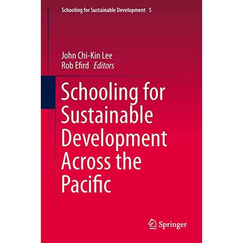 Schooling for Sustainable Development Across the Pacific [Hardcover]