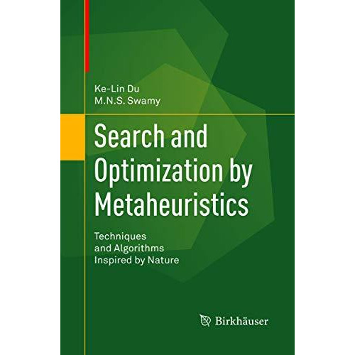 Search and Optimization by Metaheuristics: Techniques and Algorithms Inspired by [Paperback]