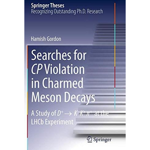 Searches for CP Violation in Charmed Meson Decays: A Study of D+ ? K - K+ + at  [Paperback]