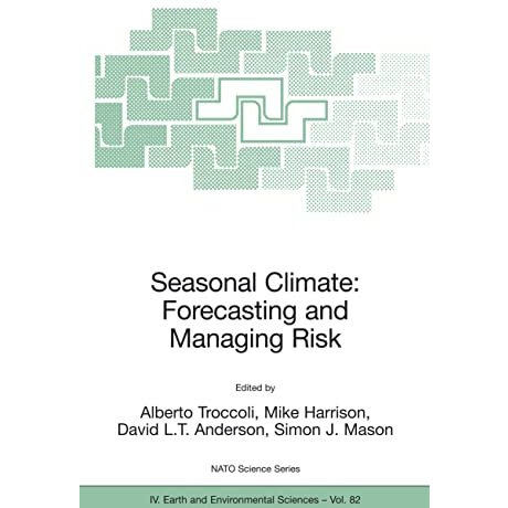 Seasonal Climate: Forecasting and Managing Risk [Paperback]