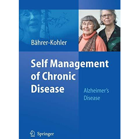 Self Management of Chronic Disease: Alzheimer's Disease [Paperback]