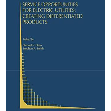 Service Opportunities for Electric Utilities: Creating Differentiated Products [Hardcover]