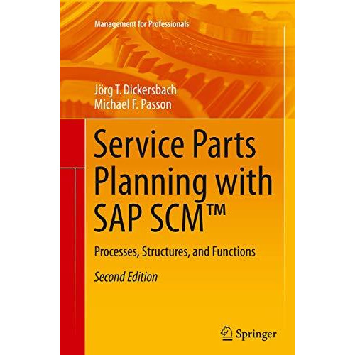 Service Parts Planning with SAP SCM : Processes, Structures, and Functions [Paperback]