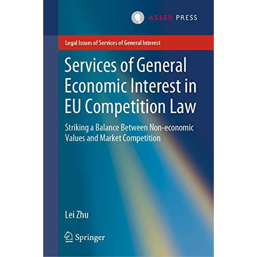 Services of General Economic Interest in EU Competition Law: Striking a Balance  [Hardcover]