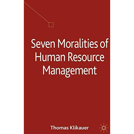 Seven Moralities of Human Resource Management [Paperback]