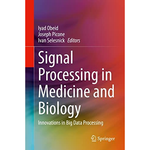 Signal Processing in Medicine and Biology: Innovations in Big Data Processing [Hardcover]