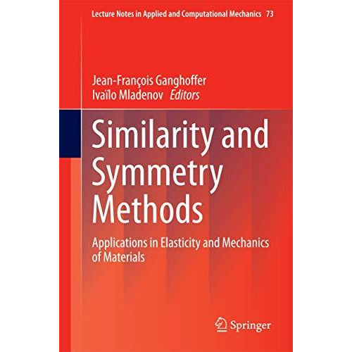 Similarity and Symmetry Methods: Applications in Elasticity and Mechanics of Mat [Hardcover]