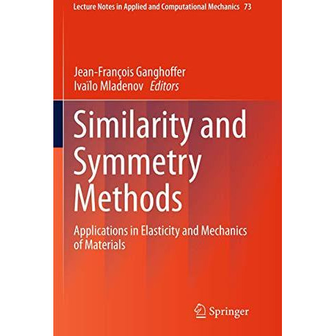 Similarity and Symmetry Methods: Applications in Elasticity and Mechanics of Mat [Paperback]