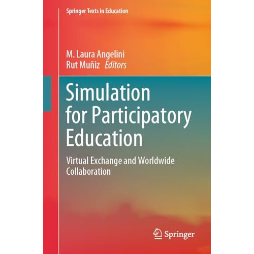 Simulation for Participatory Education: Virtual Exchange and Worldwide Collabora [Paperback]