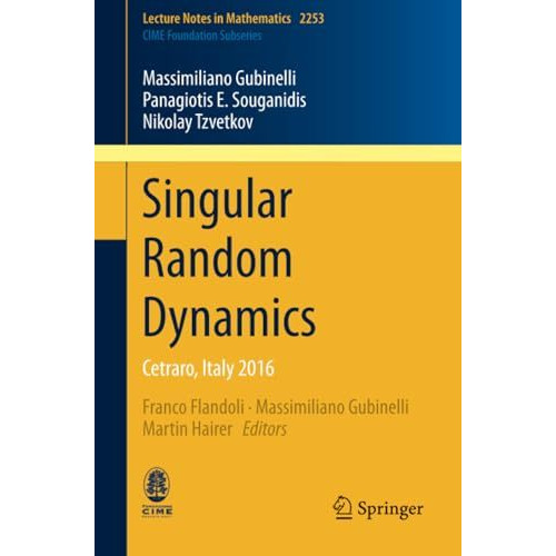 Singular Random Dynamics: Cetraro, Italy 2016 [Paperback]