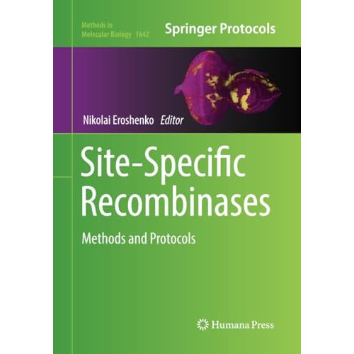 Site-Specific Recombinases: Methods and Protocols [Paperback]