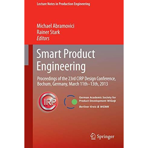 Smart Product Engineering: Proceedings of the 23rd CIRP Design Conference, Bochu [Hardcover]