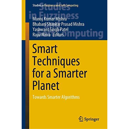 Smart Techniques for a Smarter Planet: Towards Smarter Algorithms [Hardcover]