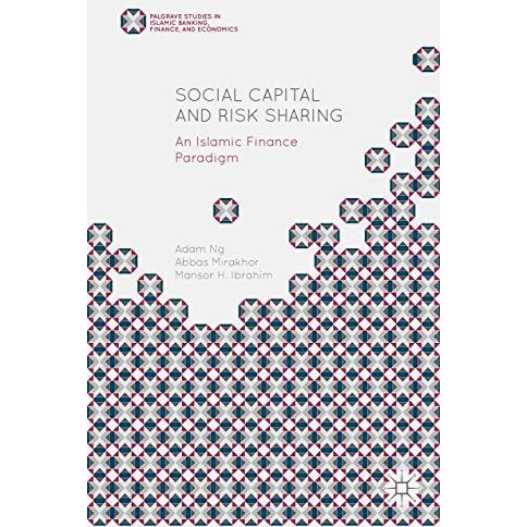 Social Capital and Risk Sharing: An Islamic Finance Paradigm [Hardcover]