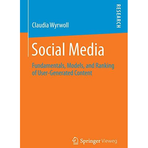 Social Media: Fundamentals, Models, and Ranking of User-Generated Content [Paperback]