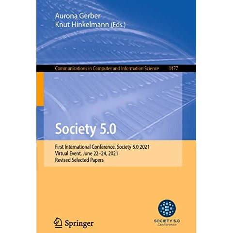 Society 5.0: First International Conference, Society 5.0 2021, Virtual Event, Ju [Paperback]