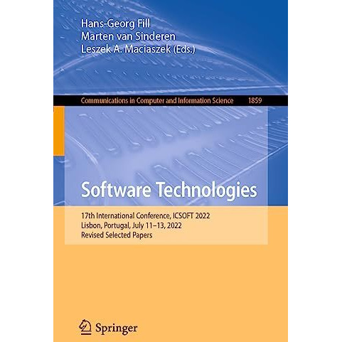 Software Technologies: 17th International Conference, ICSOFT 2022, Lisbon, Portu [Paperback]