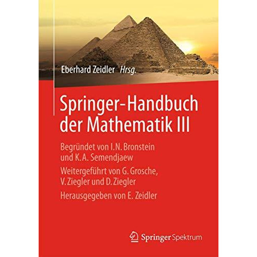 Springer-Handbuch der Mathematik III: Begr?ndet von I.N. Bronstein und K.A. Seme [Hardcover]