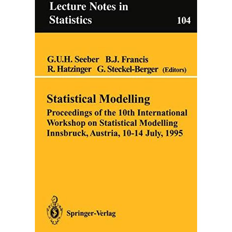 Statistical Modelling: Proceedings of the 10th International Workshop on Statist [Paperback]