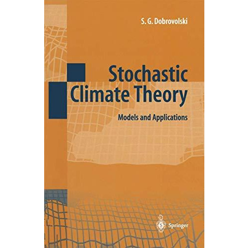 Stochastic Climate Theory: Models and Applications [Paperback]