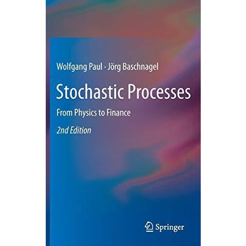 Stochastic Processes: From Physics to Finance [Hardcover]