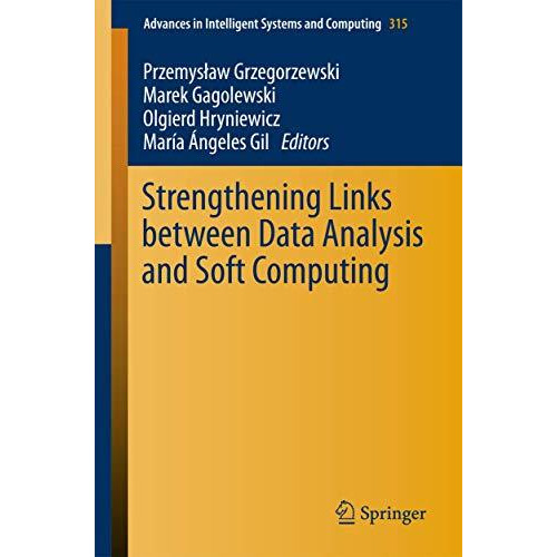 Strengthening Links Between Data Analysis and Soft Computing [Paperback]