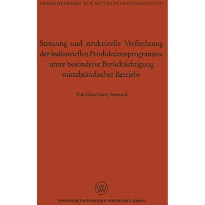 Streuung und strukturelle Verflechtung der industriellen Produktionsprogramme un [Paperback]