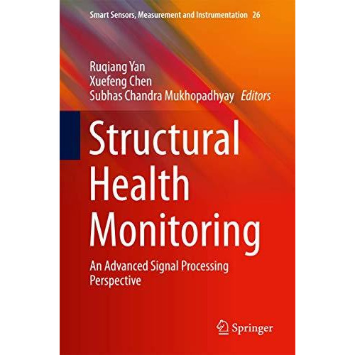 Structural Health Monitoring: An Advanced Signal Processing Perspective [Hardcover]