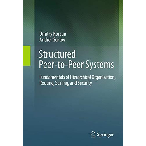 Structured Peer-to-Peer Systems: Fundamentals of Hierarchical Organization, Rout [Hardcover]