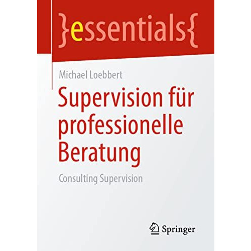 Supervision f?r professionelle Beratung: Consulting Supervision [Paperback]