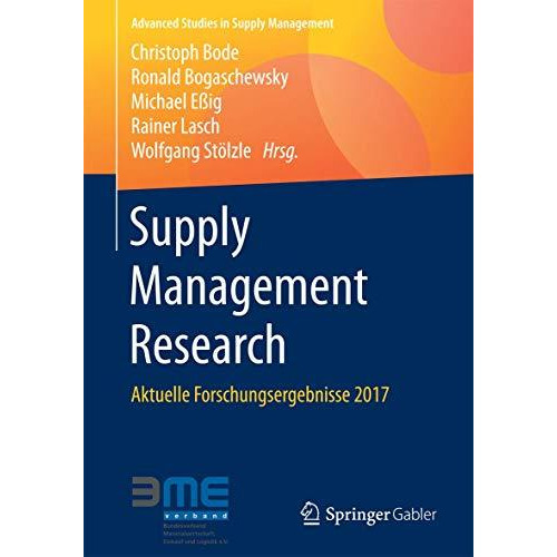 Supply Management Research: Aktuelle Forschungsergebnisse 2017 [Paperback]