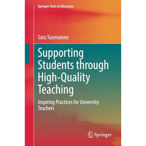 Supporting Students through High-Quality Teaching: Inspiring Practices for Unive [Paperback]